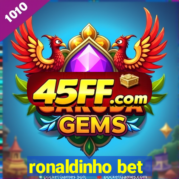 ronaldinho bet